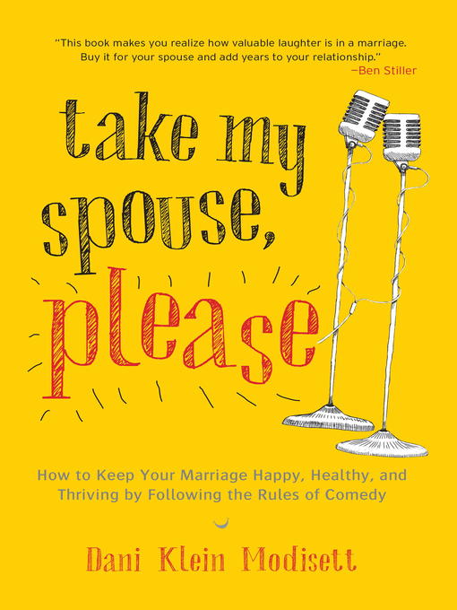 Title details for Take My Spouse, Please by Dani Klein Modisett - Available